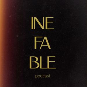 INEFABLE podcast