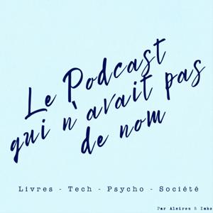 Le Podcast Qui n'Avait Pas de Nom