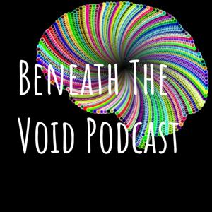 Beneath The Void Podcast
