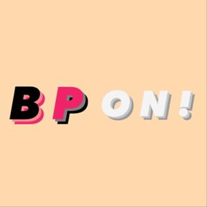 BP ON!
