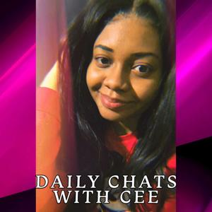Daily Chat With Cee
