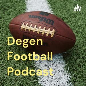 Degen Football Podcast