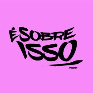 É Sobre Isso