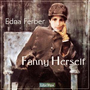 Fanny Herself by Edna Ferber (1885 - 1968)