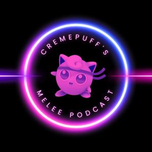 CremePuff's Melee Podcast