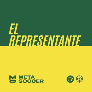 El Representante - Podcast de MetaSoccer