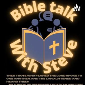 Bible Talk with Steve