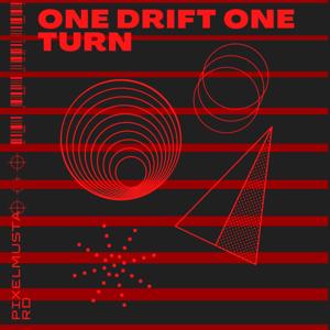 ONE DRIFT ONE TURN