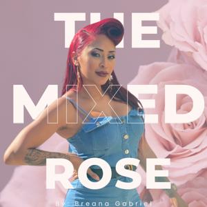 The Mixed Rose