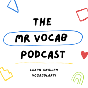 The Mr Vocab Podcast