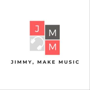 Jimmy, Make Music