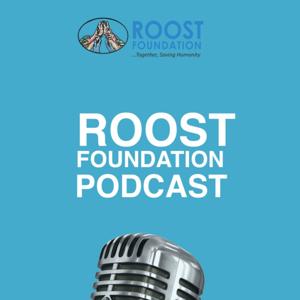 THE ROOST FOUNDATION PODCAST