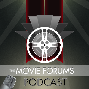 The Movie Forums Podcast