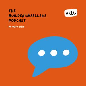 The Builders&Sellers Podcast