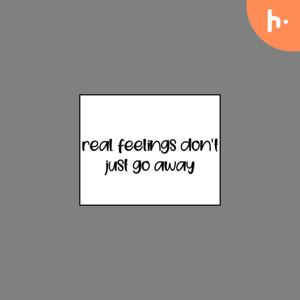 Real Feelings