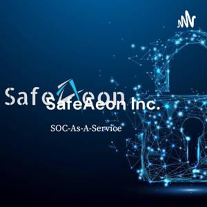 SafeAeon Inc. - Must Follow Cybersecurity Podcast Channel