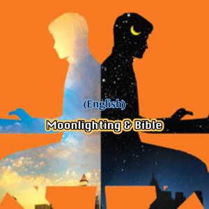 Moonlighting & Bible (English)
