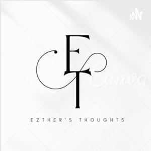 Ezther's Thoughts