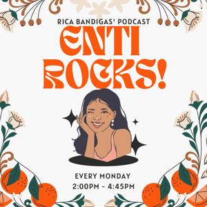 Rica's ENTI407 Podcast: ENTI Rocks!