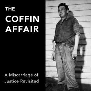 The Coffin Affair: A Miscarriage of Justice Revisited