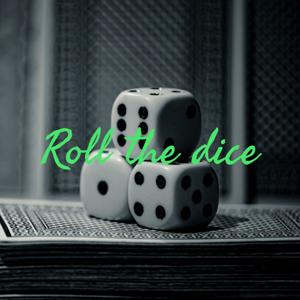Roll The Dice