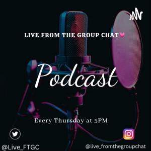 Live from The Group Chat