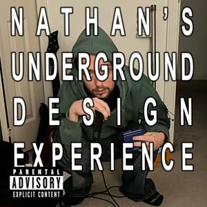 NATHAN'S UNDERGROUND DESIGN EXPERIENCE