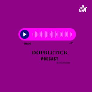 DoubleTick Podcast