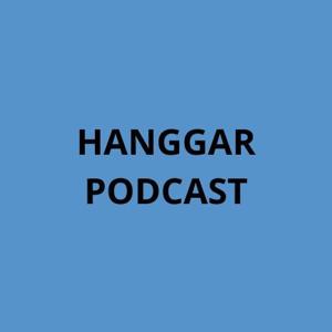 Hanggar Podcast