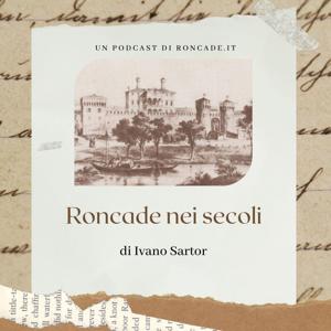 Roncade nei secoli - di Ivano Sartor