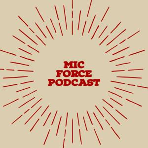 MicForcePodcast