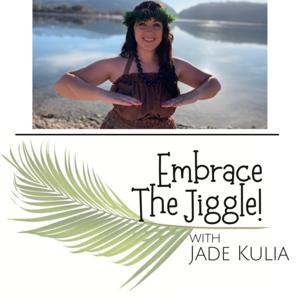 Embrace The Jiggle with Jade Kulia