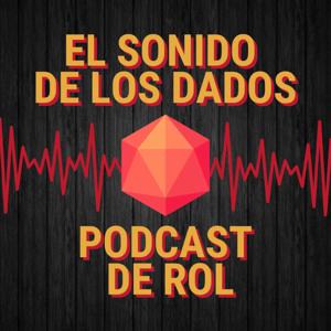 El Sonido de los Dados 🎙️ Podcast de Juegos de Rol