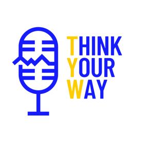 Think Your Way Podcast