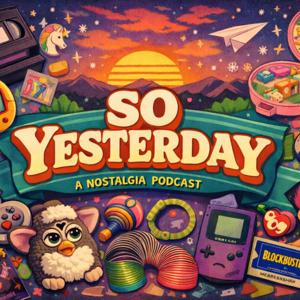 So Yesterday Pod