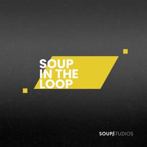 Soup In The Loop