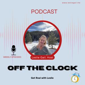 Off the Clock with Leslie