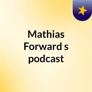 Mathias Forward's podcast