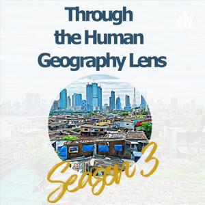 Through the Human Geography Lens