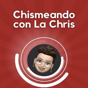 Chismeando Con La Chris