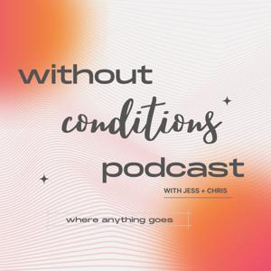 Without Conditions Podcast