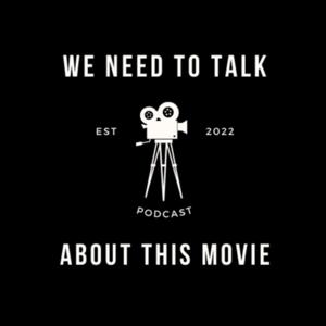 We Need To Talk About This Movie