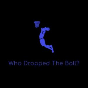Who Dropped The Ball?