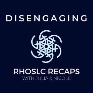 DISENGAGING: RHOSLC RECAPS