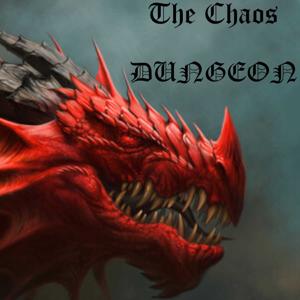 The chaos dungeon