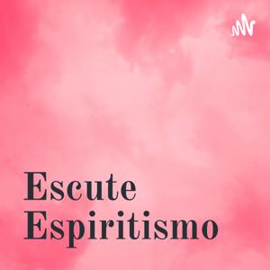 Escute Espiritismo