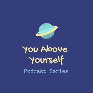 You Above Yourself