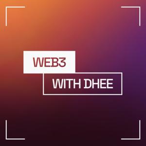 Web3 with Dhee