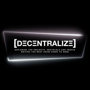 DECENTRALIZE PODCAST