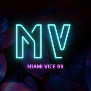 MIAMI VICE BR - SEJAM BEM VINDOS A MIAMI!